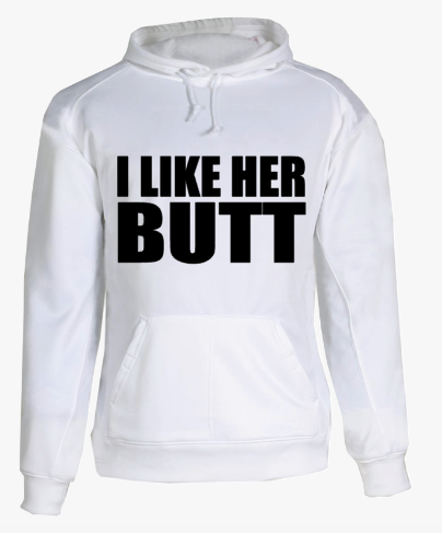 I like best sale her butt hoodie