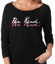 Load image into Gallery viewer, Ladies French Cut &quot;Be Kind&quot; 3/4 Long Sleeve
