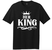 Load image into Gallery viewer, Her KING Shirt
