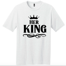 Load image into Gallery viewer, Her KING Shirt
