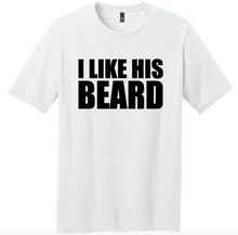 Load image into Gallery viewer, I Like His BEARD Shirt
