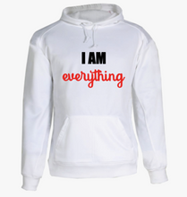 Load image into Gallery viewer, I Am Everything Hoodie
