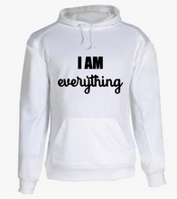 Load image into Gallery viewer, I Am Everything Hoodie
